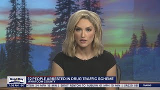 12 people arrested in drug traffic scheme in Whatcom County | FOX 13 Seattle