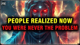 GOD'S CHOSEN ONES, PEOPLE ARE TIRED OF ARGUING ABOUT YOU —YOU WERE NEVER THE PROBLEM! |CHOSEN BY GOD