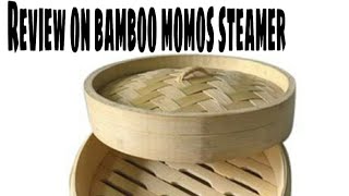 A review on bamboo momos steamer