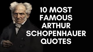 10 Most Famous Arthur Schopenhauer Quotes
