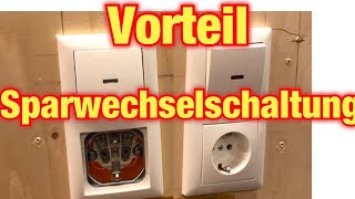 Vorteile der Sparwechselschaltung ! Kontrollwechselschaltung ! Lichtschalter !