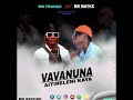 MR FRANÇE FT MR MAYKE_ VAVANUNA AITIRELENI KAYA music official 2024