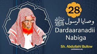 Dardaaranadii Nabiga ﷺ || X-28aad || Sh. Abdullahi Bullow