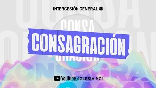 🙏🏻 Intercesión General Jueves 12 de Enero 6:30 am | Iglesia MCI