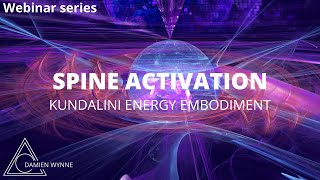 Damien Wynne - Spine Activation-Kundalini Energy Embodiment