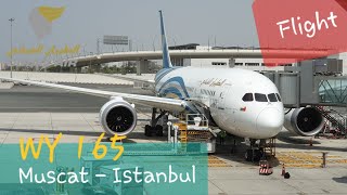 OMAN Air Muscat - Istanbul WY 165 | Boeing 787-8 Economy Class Flight Report