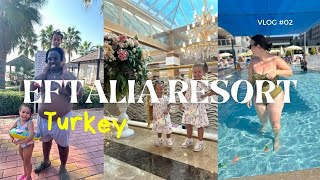 Our time at Eftalia Aqua Resort, Antalya, Turkey | Family Holiday Vlog