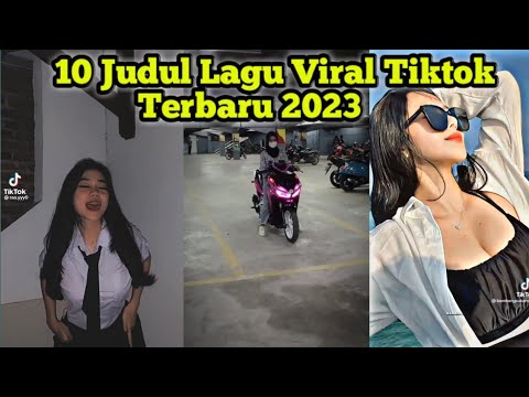 10 Judul Lagu Tiktok Viral 2023 Ll Kumpulan Lagu Viral Tiktok 2023😋 ...