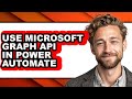 How to Use Microsoft Graph Api in Power Automate (easy Method)