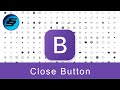 Close Button - Bootstrap 5 Alpha Responsive Web Development and Design
