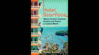 Hotel Scarface by Roben Farzad, read by Jonathan Davis – Audiobook Excerpt