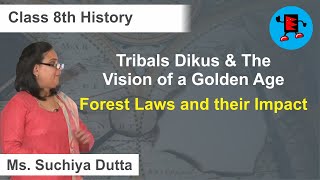 CBSE Class 8 History Tribals Dikus | The Vision of a Golden Age Forest Laws | Extraminds