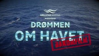 Drømmen om havet ble til - Behind the scenes!