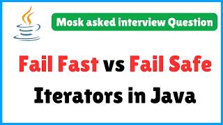 Fail-Fast vs Fail-Safe Iterators in Java | Fail-Safe Iterator vs Fail-Fast Iterator