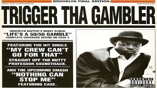 TRIGGER THA GAMBLER - ''LIFE'S A 50-50 GAMBLE'' (SHELVED ALBUM) (1996)