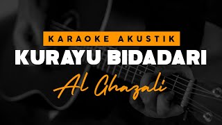 Kurayu Bidadari Al Ghazali Karaoke Akustik