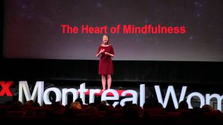 The heart of mindfulness | Charity Bryant | TEDxMontrealWomen