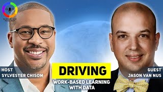Driving Work-Based Learning with Data w/Jason Van Nus-Global CTE Podcast Ep. 58