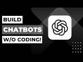 How To Create Chatbots Using OpenAI GPTs !