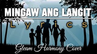 MINGAW ANG LANGIT Lyrics | Gleam Harmony Cover