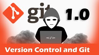 1.Git, GitHub, and Version Control - Introduction to Version Control and Git
