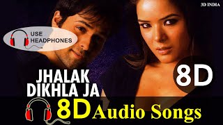 8D Audio | Jhalak Dikhlaja (Aksar) | Emraan Hashmi | 3D Songs | Jhalak Dikhlaja 8D Song | 3D INDIA