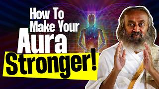How To Strengthen Your Aura! | Bhagavad Gita With Gurudev