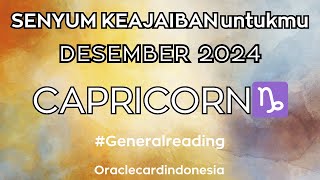 CAPRICORN ♑ DESEMBER ❤️ SENYUMMU MENGEMBANG DENGAR KEAJAIBAN INI ❤️ #generalreading