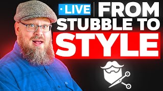 from Stubble to Style