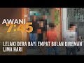 Lelaki dera bayi empat bulan direman lima hari