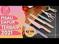 5 Rekomendasi pisau dapur terbaik