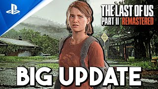 The Last of Us 2: REMASTERED NEW BIG UPDATE (Naughty Dog)