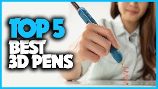 Top 5 Best 3D Pens in 2023 | Which is the Best 3d Pen for Kids