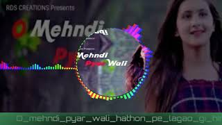 O mehndi pyar wali hathon pe lagao gi hindi crush love story hindi school love story song 2020