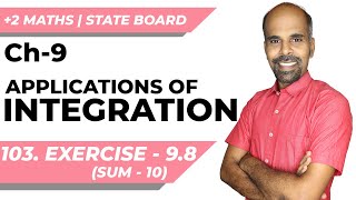 +2 | Ex - 9.8 | Sum No. 10 | Applications of Integration | Class 12 | State Board | ram maths