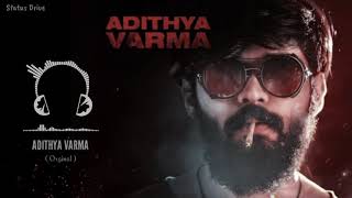 Adithya Varma Original Background Theme Music | BGM | by Dhruv Vikram | Adithya Varma