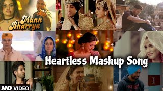 Heartless Mashup | Tujhe Kitna Chahne × Mann Bharya × Channa Mereya × Maana Dil | Find Out Think