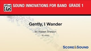 Gently, I Wander, by Robert Sheldon – Score & Sound