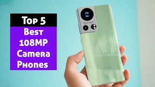 Top 10 Best 108MP Camera Phones 2022