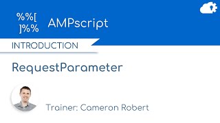 AMPscript RequestParameter Function in Salesforce Marketing Cloud
