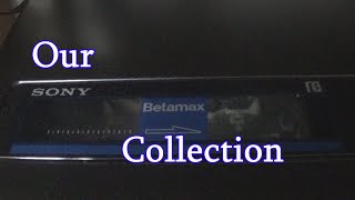Our Beta (Betamax) player and tape collection