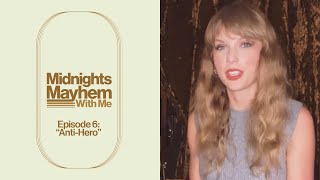 Taylor Swift - Midnights Mayhem With Me (Episode 6: "Anti-Hero")