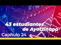 Capítulo 24 | El caso Ayotzinapa y el Acceso a la Información en 