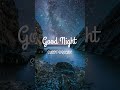 Good Night #goodnight #whatsappstatus