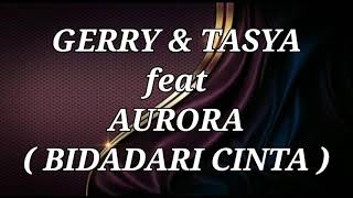 Download Lagu GERRY MAHESATASYA ROSMALA ft AURORA BIDADARI CINTA... MP3 Gratis