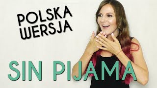 SIN PIJAMA (BEZ PIŻAMY) - Becky G, Natti Natasha POLSKA WERSJA | POLISH VERSION by Kasia Staszewska