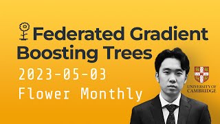 Federated Gradient Boosting Trees (Flower Monthly 2023-05)