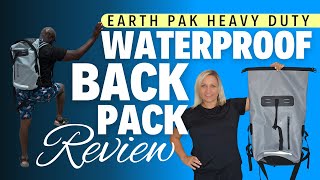 Earth Pak Heavy Duty Waterproof Backpack Review