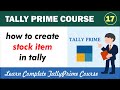 How to create stock item in tally prime? #tallyprime #tally #tallyprimetutorial #tallyprimecourse