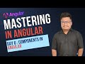 Angular Tutorial | Day 6 : Angular 17 Standalone Components